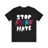 Stop Asian Hate T shirt