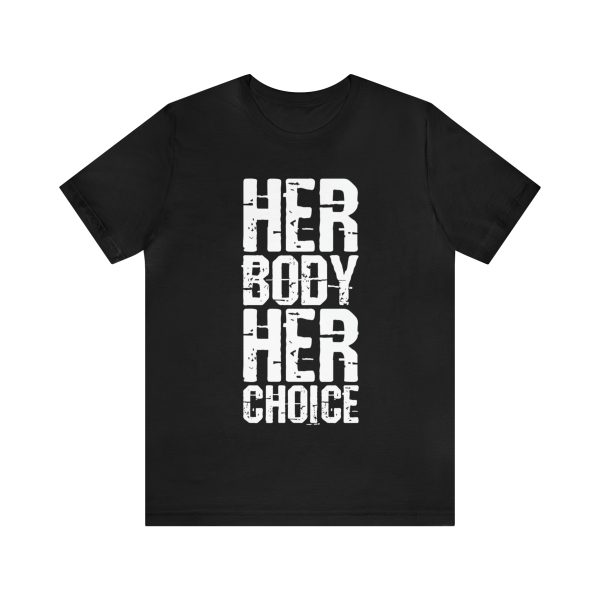 Her body her choice t shirt black