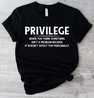 Privilege Shirt