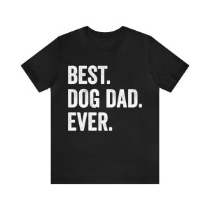 Best Dog Dad Ever shirt