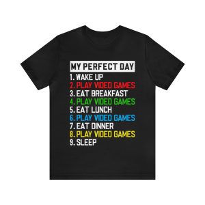 My Perfect Day Gamer T-shirt
