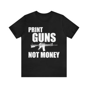 Print Guns Not Money T-Shirt