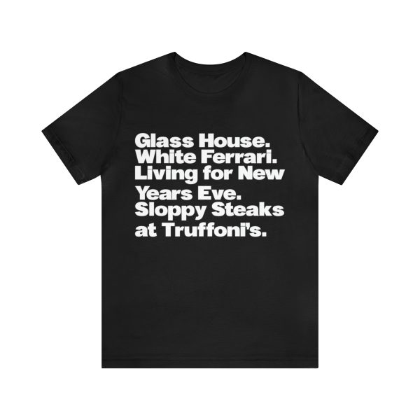 Glass House White Ferrari Sloppy Steaks at Truffoni's shirt