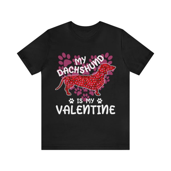 Dachshund is my Valentine shirt