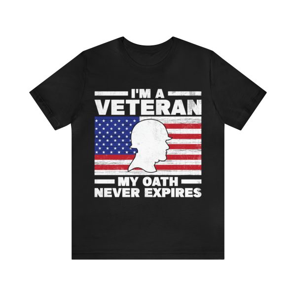 I'm A Veteran My Oath Never Expires Shirt