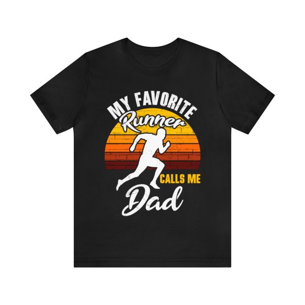 My favorite runner calls me dad shirt