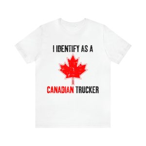 I Identify As A Canadian Trucker Shirt