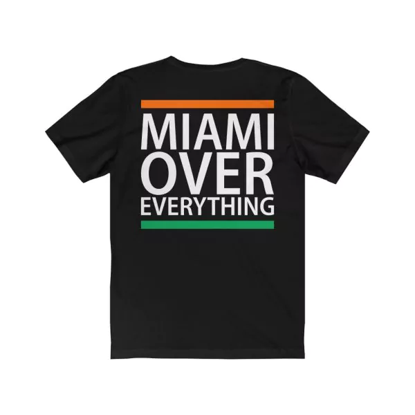 Miami over everything shirt