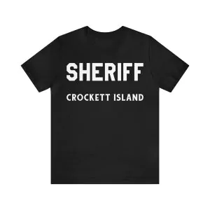 Sheriff crockett island shirt