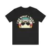 I Do What I Want Cat Shirt