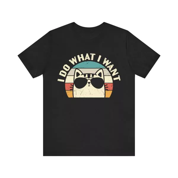 I Do What I Want Cat Shirt