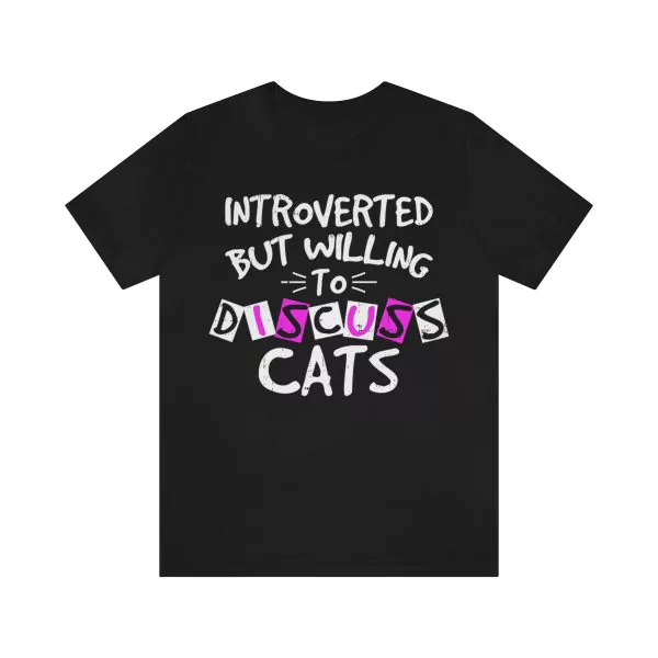 Introverted But Willing To Discuss Cats T-Shirt