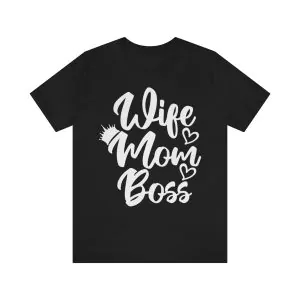 Wife Mom Boss Shirt