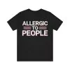 Allergic to people T-Shirt