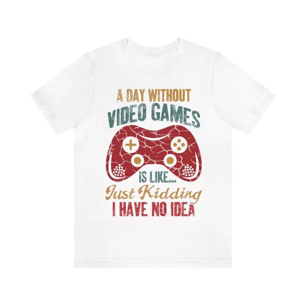 A Day Without Vide Games Shirt