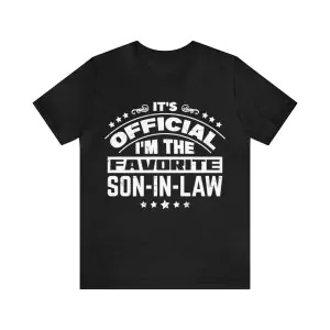 It's official I'm the favorite son in law T-Shirt