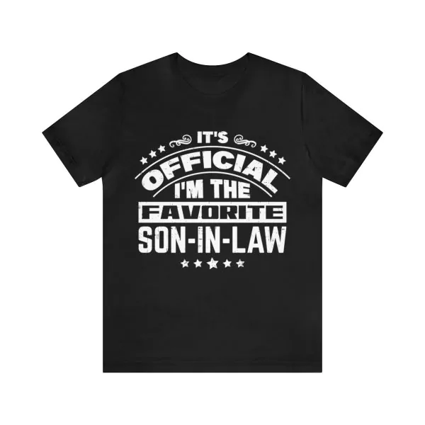 It's official I'm the favorite son in law T-Shirt