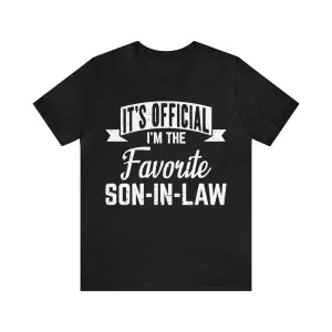 It's Official I'm The Favorite Son in Law T-Shirt