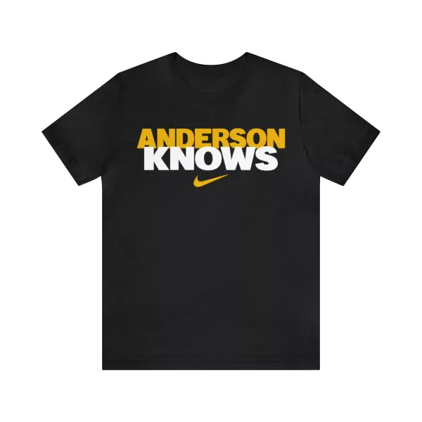 Anderson Knows Shirt