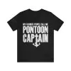 My Favorite People Call Me Pontoon Captain T-Shirt