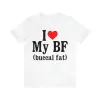 I Love My BF Buccal Fat Shirt