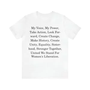 My voice my power take action look forward shirt