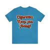 Cigarettes Keep You Young Shirt