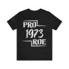 Pro 1973 Roe Shirt