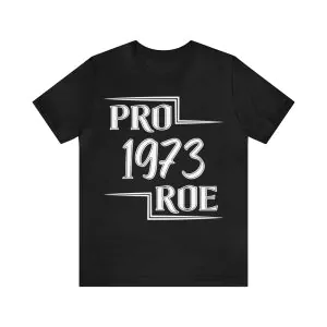 Pro 1973 Roe Shirt