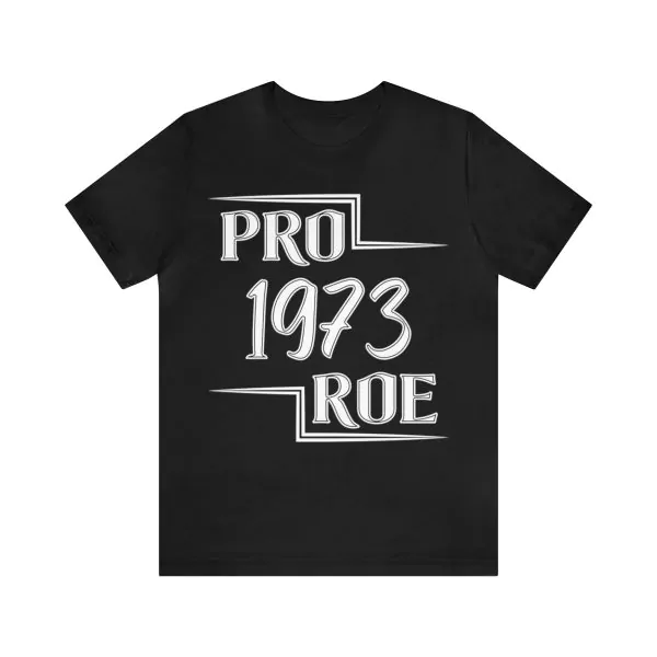 Pro 1973 Roe Shirt