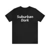 Suburban Dork Shirt