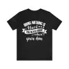 Doing Nothing is Hard You Never Know When You're Done Shirt