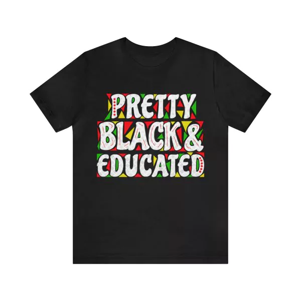 Pretty Black and Educated shirt