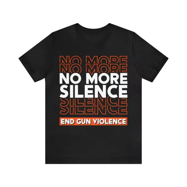 No More Silence End Gun Violence Shirt