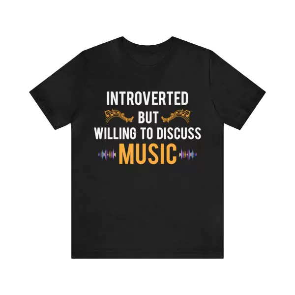 Introverted But Willing To Discuss Music T-Shirt