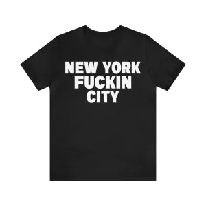 New York Fuckin City T-Shirt