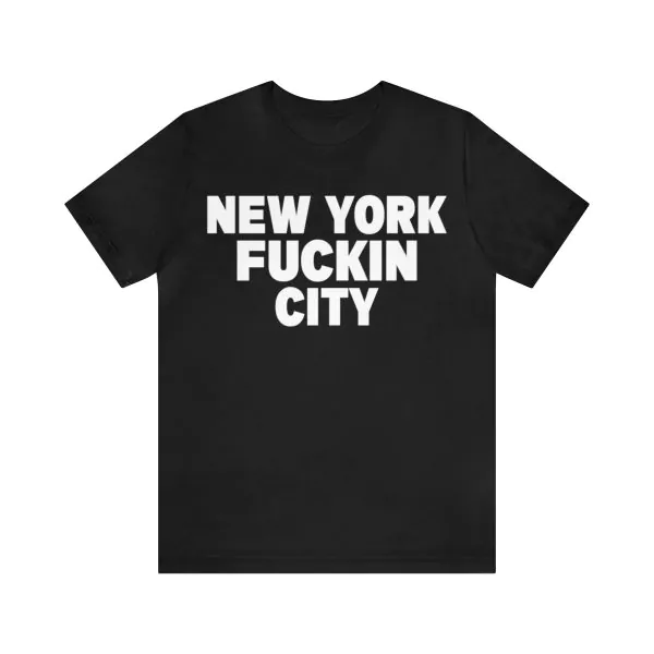 New York Fuckin City T-Shirt