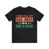 I Keep All My Dad Jokes In A Dad A Base T-Shirt