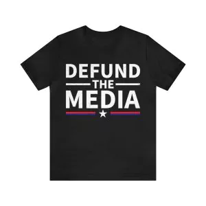 Defund The Media T-Shirt