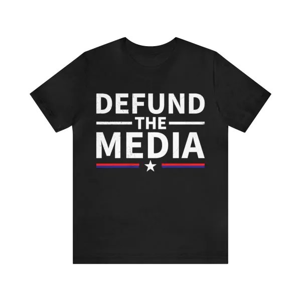 Defund The Media T-Shirt