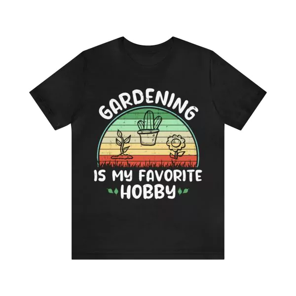 Gardening is my favorite hobby shirt