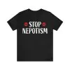 Stop Nepotism Shirt