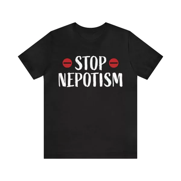 Stop Nepotism Shirt