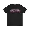 I Investigated Myself And Found I Did Nothing Wrong Shirt