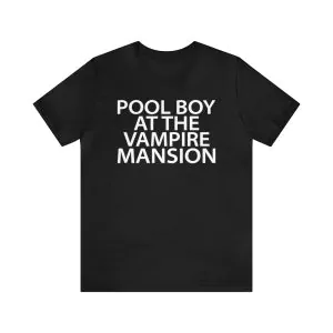 Pool Boy At The Vampire Mansion T-Shirt