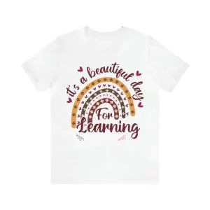 It's A Beautiful Day for Learning Shirt