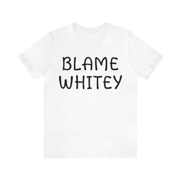 Blame Whitey T-Shirt