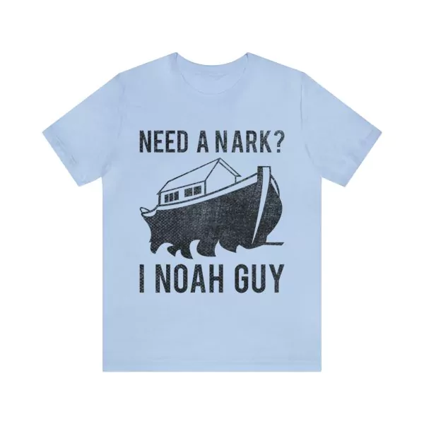 Need an Ark I Noah Guy T-Shirt