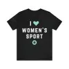 I love women's sport t-shirt