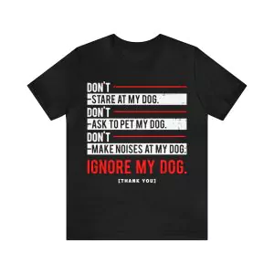 Ignore my Dog Funny Dog Trainer Shirt Service Dog Training T-Shirt